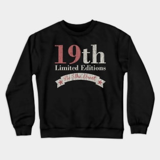 19th - Limited Editions Crewneck Sweatshirt